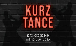 KURZ TANCE PRO DOSPĚLÉ – MÍRNĚ POKROČILÉ 