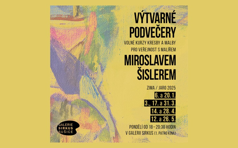 Výtvarné podvečery s Miroslavem ŠISLEREM jaro 2025