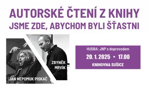 20.1.2025 17:00 Autorské čtení z knihy Jsme zde, abychom byli šťastni